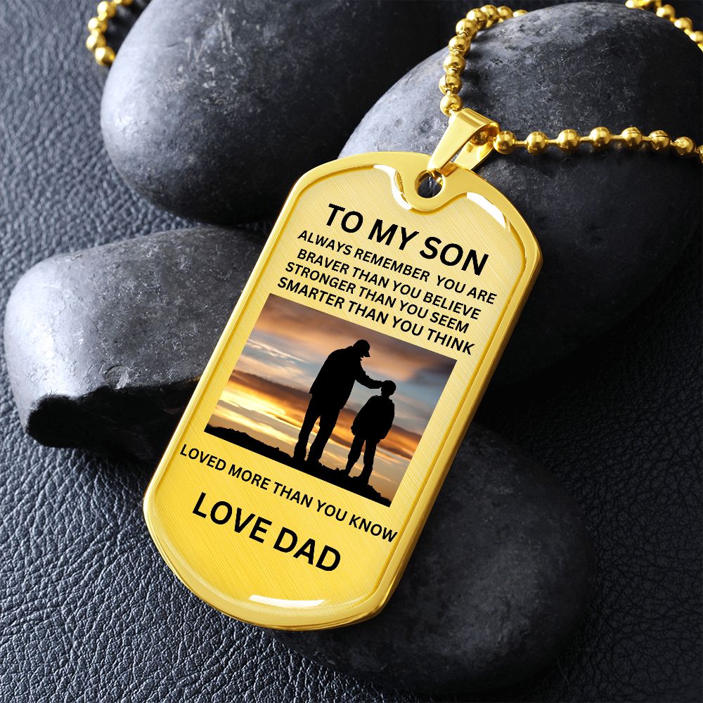 TO MY SON ALWAYS REMEMBER YOU ARE BRAVER LOVE DAD BLK AND SILVER