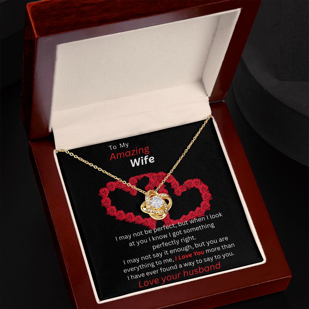 To My Amazing Wife. Love knot. Love Your Husband
