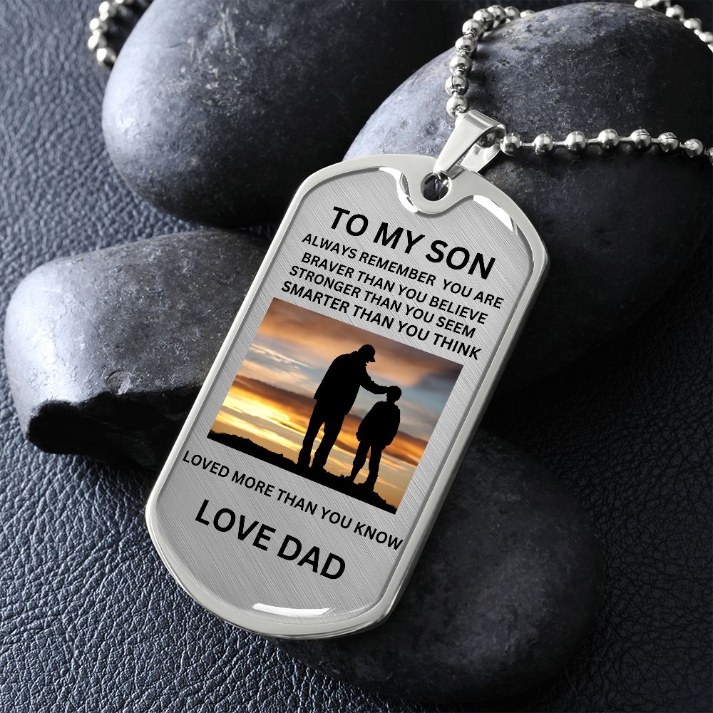 TO MY SON ALWAYS REMEMBER YOU ARE BRAVER LOVE DAD BLK AND SILVER