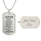 TO MY SON BLACK SILVER DOG TAG. LOVE MOM