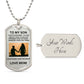 TO MY SON ALWAYS REMEMEBER YOU ARE BRAVER... DOG TAG LOVE MOM