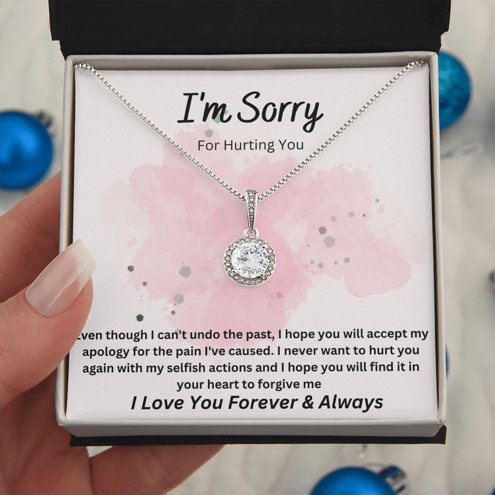 I'M SORRY FOR HURTING YOU ETERNAL HOPE NECKLACE.