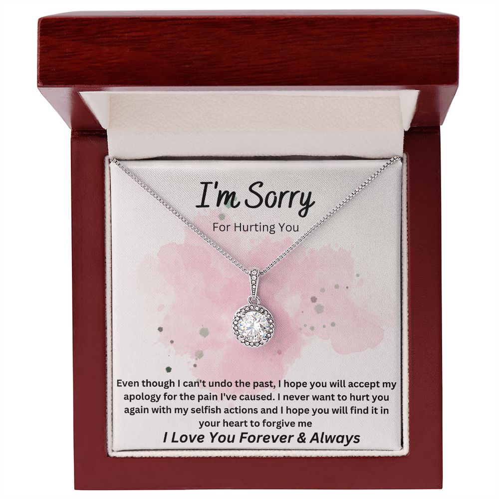 I'M SORRY FOR HURTING YOU ETERNAL HOPE NECKLACE.