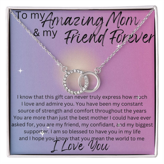 To my Amazing Mom & my Friend Forever. Perfect Pair Necklace.