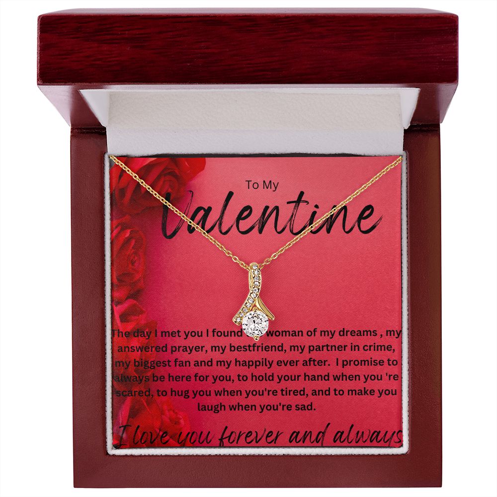 TO MY VALENTINE ALLURING BEAUTY NECKLACE. I LOVE YOU FOREVER AND ALWAYS.