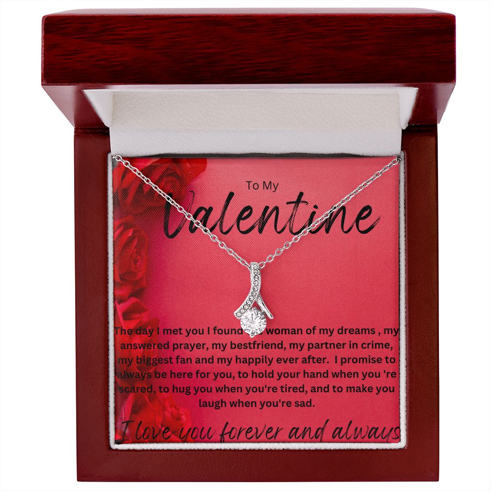 TO MY VALENTINE ALLURING BEAUTY NECKLACE. I LOVE YOU FOREVER AND ALWAYS.
