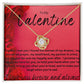 TO MY VALENTINE LOVE KNOT. RED ROSE. I LOVE YOU FOREVER AND ALWAYS.