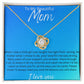 To My Beautiful Mom.  Love Knot Necklace.