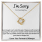 I'M SORRY FOR HURTING YOU LOVE KNOT NECKLACE.