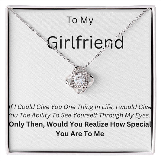 To My Girlfriend. I love you.