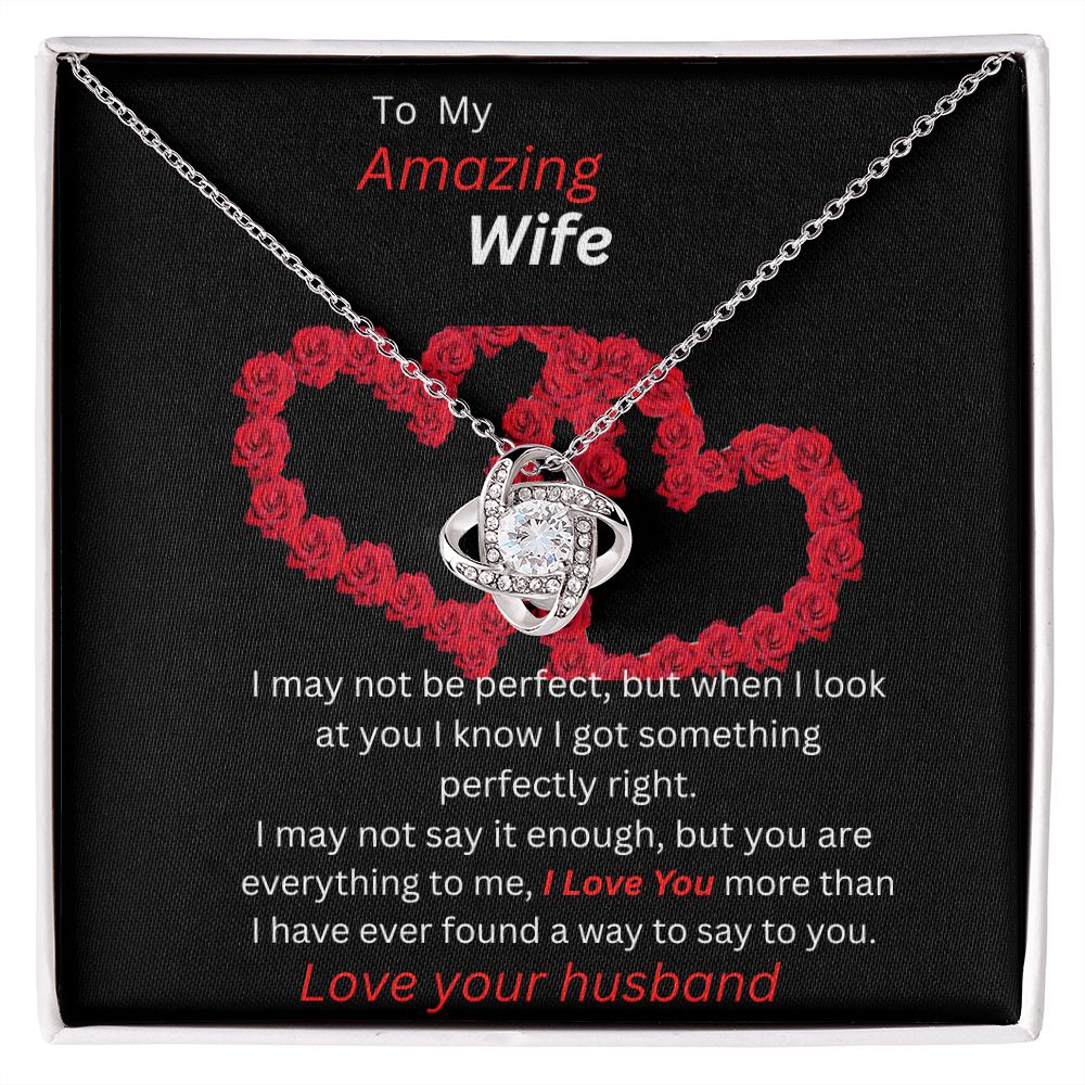 To My Amazing Wife. Love knot. Love Your Husband