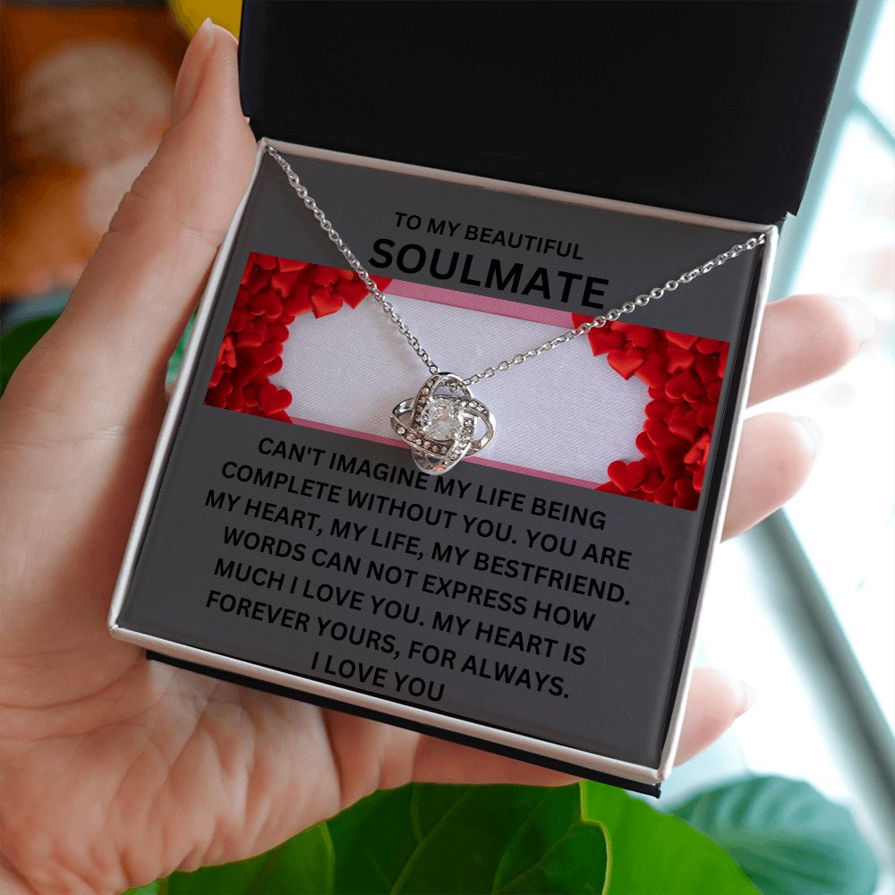 TO MY BEAUTIFUL SOULMATE.  LOVE KNOT NECKLACE.