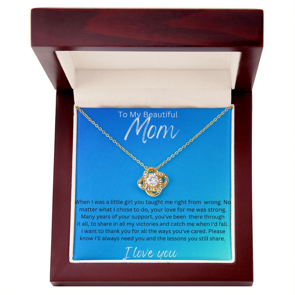 To My Beautiful Mom.  Love Knot Necklace.