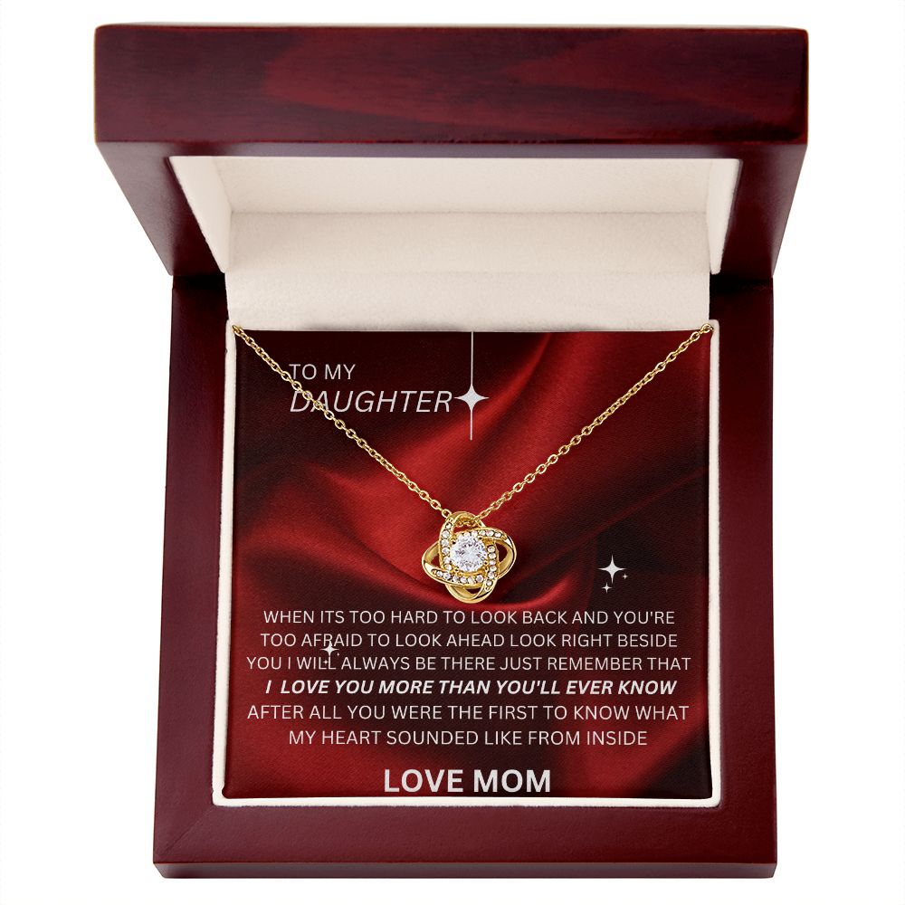 TO MY DAUGHTER LOVE KNOT. LOVE MOM.