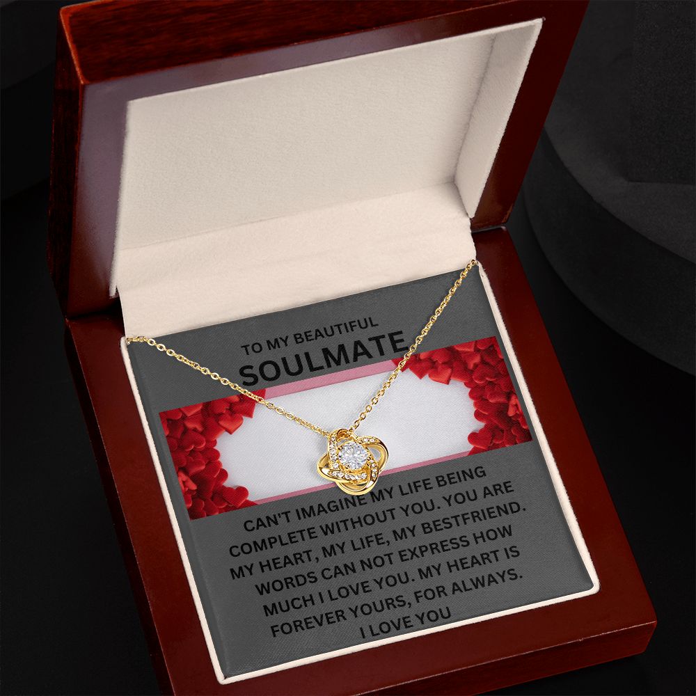 TO MY BEAUTIFUL SOULMATE.  LOVE KNOT NECKLACE.