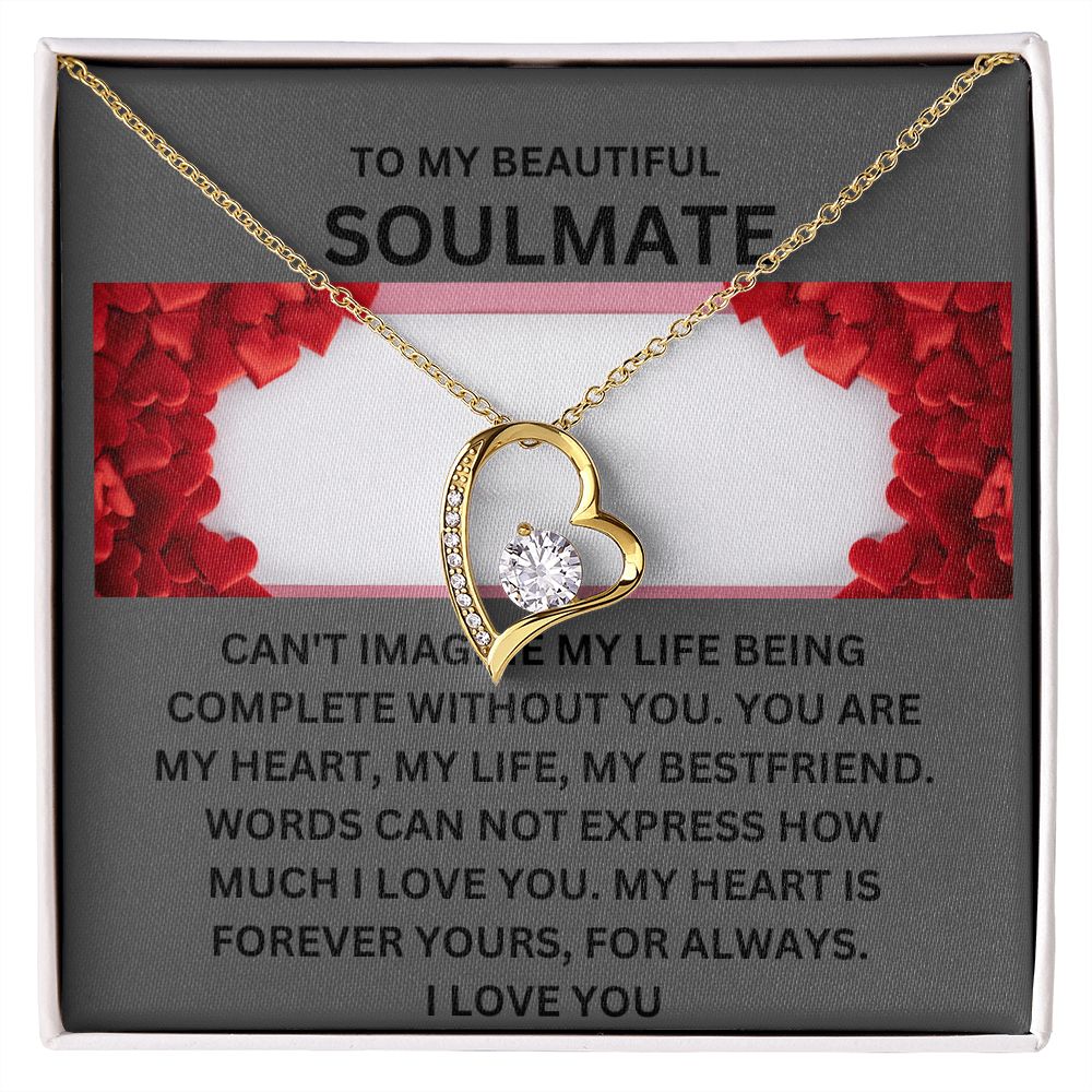 TO MY BEAUTIFUL SOULMATE. FOREVER HEART NECKLACE.